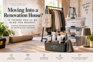 15 Useful Things You Need When Moving Into a Renovation House